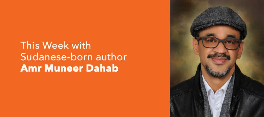 Sudanese-born author Amr Muneer Dahab